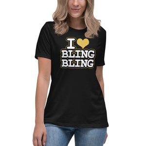 "I Love Bling Bling" - Women's Relaxed T-Shirt (FREE SHIPPING)